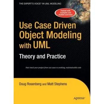 Učebnice Use Case Driven Object Modeling with UMLTheory and Practice (Don Rosenberg,Matt Stephens)(Brožovaná)
