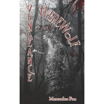 Cizojazyčná kniha Vengeance of the Werewolf (Wendy Schirmer,Mercedes Fox)(Brožovaná)