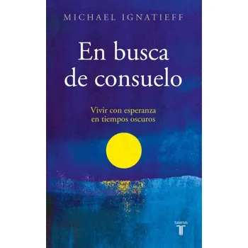 Cizojazyčná kniha EN BUSCA DE CONSUELO (MICHAEL IGNATIEFF)(Kniha)