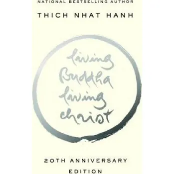 Populárně naučná literatura pro dospělé Living Buddha, Living Christ (Thich Nhat Hanh)(Brožovaná)
