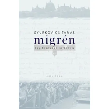 Beletrie pro dospělé Migrén (Gyurkovics Tamás)(Pevná)