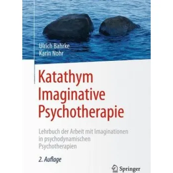 Katathym Imaginative Psychotherapie (Ulrich Bahrke,Karin Nohr)(Pevná)