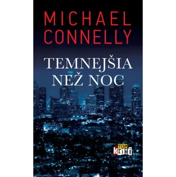 Temnejšia než noc (Michael Connelly)(Pevná)