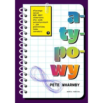 Atypowy. Dlaczego świat nie jest stworzony dla osób autystycznych i jak powinniśmy temu zaradzić (Rowling J.K.)(Pevná)