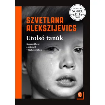 Utolsó tanúk (Szvetlana Alekszijevics)(Pevná)