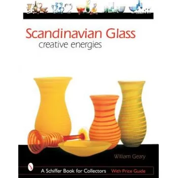 Cizojazyčná kniha Scandinavian Glass: Creative Energies (William L. Geary)(Pevná)