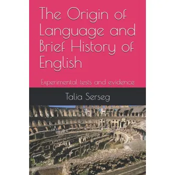Cizojazyčná kniha The origin of language and brief history of English (Talia Serseg)(Brožovaná)