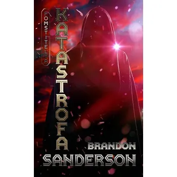 Katastrofa (Brandon Sanderson)(Brožovaná)