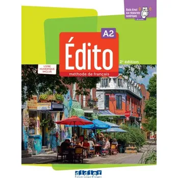 Francouzský jazyk Edito A2 - Edition 2022 - Livre + code numérique + didierfle.app (Marlène Dodin,Clémence Fafa,Florence Gajdosova,Alexandra Horquin,Airelle Pasquet,Marion Perrard,Violette Petitmengin,Caroline Spérandio)(Kniha)