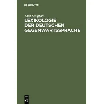 Lexikologie der deutschen Gegenwartssprache (Thea Schippan)(Pevná)