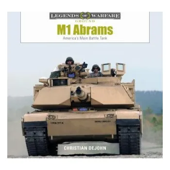 Cizojazyčná kniha M1 Abrams: America's Main Battle Tank (Christian DeJohn)(Pevná)