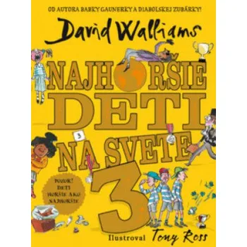 Najhoršie deti na svete 3 (David Walliams)(Pevná)