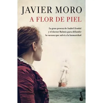 A FLOR DE PIEL (JAVIER MORO)(Kniha)