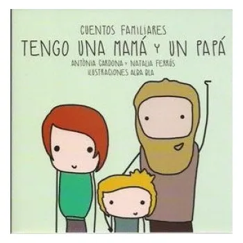 TENGO UNA MAMA Y UN PAPA (CARDONA GAVILA,ANT.NIA,FERRUS BLASCO,NATALIA)(Brožovaná)