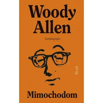 Literární biografie Mimochodom (Allen Woody)(Pevná)