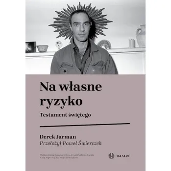 Na własne ryzyko. Testament Świętego (Derek Jarman)(Brožovaná)