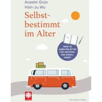 Selbstbestimmt im Alter (Anselm Grün,Hsin-Ju Wu)(Brožovaná)