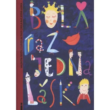 Poezie Bola raz jedna láska (Valentín Šefčík)(Pevná)