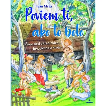 Poviem ti, ako to bolo (Ivan Mrva)(Pevná)