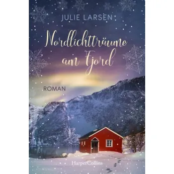Umění Nordlichtträume am Fjord (Julie Larsen)(Brožovaná)