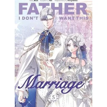 Komiks pro dospělé Father, I Don't Want This Marriage, Vol. 5
