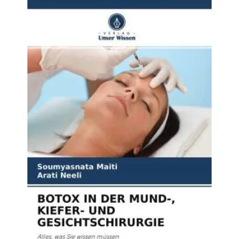 BOTOX IN DER MUND-, KIEFER- UND GESICHTSCHIRURGIE (Arati Neeli)(Brožovaná)
