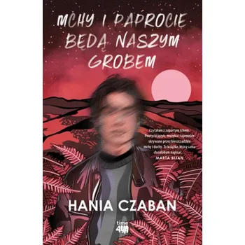 Mchy i paprocie będą naszym grobem (Czaban Hania)(Brožovaná)