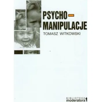 Psychomanipulacje (Tomasz Witkowski)(Brožovaná)