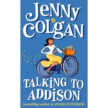 Talking to Addison - Jenny Colgan