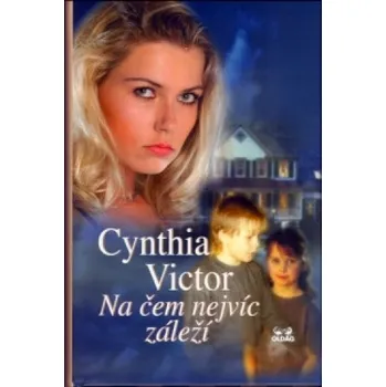 Na čem nejvíc záleží (Cynthia Victor)(Pevná)