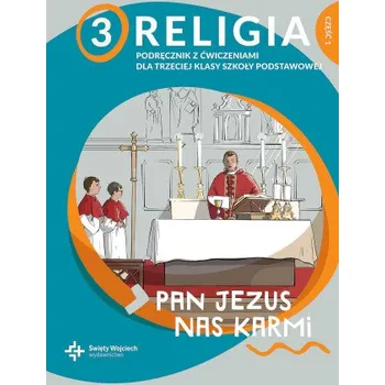Religia Pan Jezus nas karmi podręcznik z ćwiczeniami dla klasy 3 cz. 1 szkoły podstawowej (Paweł Płaczek)(Brožovaná)