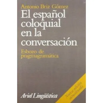 Beletrie pro dospělé El español coloquial (ANTONIO BRIZ)(Brožovaná)