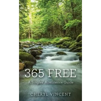 Kniha 365 Free: A Singles' Abstinence Guide (Cheryl Vincent)(Brožovaná)