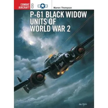 Cizojazyčná kniha P-61 Black Widow Units of World War 2 (Warren Thompson)(Brožovaná)