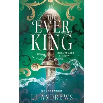Beletrie pro dospělé The Ever King - Öröktenger királya (L. J. Andrews)(Pevná)