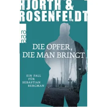 Die Opfer, die man bringt (Michael Hjorth,Hans Rosenfeldt,Ursel Allenstein,Ulla Ackermann)(Brožovaná)