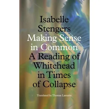 Cizojazyčná kniha Making Sense in Common (Isabelle Stengers)(Brožovaná)