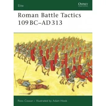 Učebnice Roman Battle Tactics 109BC-AD313 (Ross Cowan)(Brožovaná)