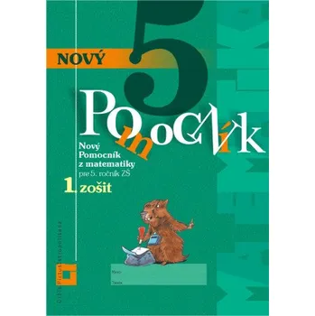 Bystrá hlava Nový pomocník z matematiky 5 - 1. zošit (Iveta Kohanová,Martina Totkovičová)(Brožovaná)