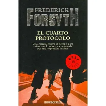 El cuarto protocolo (Frederick Forsyth)(Brožovaná)