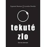 Tekuté zlo (Zygmunt Bauman,Leonidas Donskis)(Brožovaná)