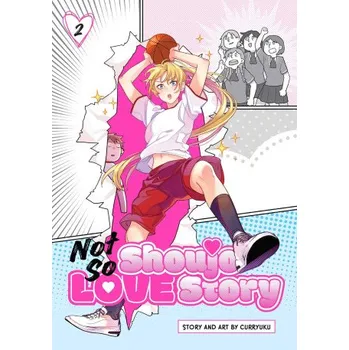Not So Shoujo Love Story, Vol. 2 (Curryuku)(Brožovaná)
