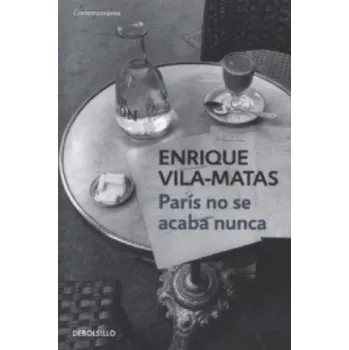 Paris no se acaba nunca (Enrique Vila-Matas)(Brožovaná)