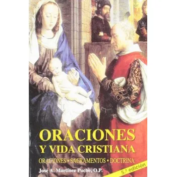 Oraciones y vida cristiana (JOSE ANTONIO MARTINEZ PUCHE)(Pevná)