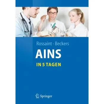 Cizojazyčná kniha Anasthesie, Intensivmedizin, Notfallmedizin, Schmerztherapie....in 5 Tagen (Stefan K. Beckers,Rolf Rossaint)(Brožovaná)