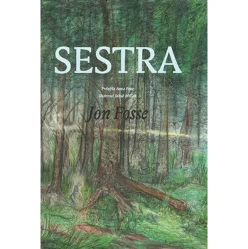 Sestra (Jon Fosse)(Pevná)