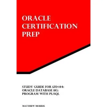 Kniha Study Guide for 1Z0-144: Oracle Database 11g: Program with PL/SQL: Oracle Certification Prep (Matthew Morris)(Brožovaná)