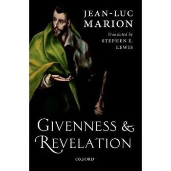 Cizí jazyk Givenness and Revelation (Jean-Luc Marion)(Brožovaná)