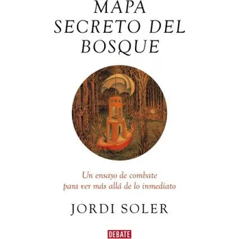MAPA SECRETO DEL BOSQUE (JORDI SOLER)(Pevná)