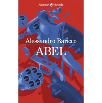 Beletrie pro dospělé Abel. Un western metafisico (Alessandro Baricco)(Brožovaná)